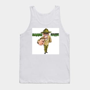 Sarge Says Tank Top